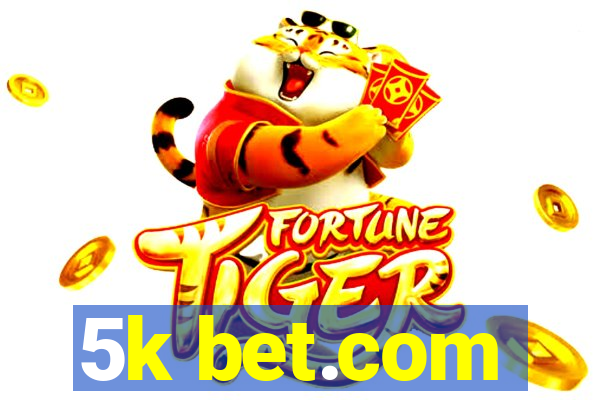 5k bet.com